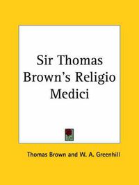 Cover image for Sir Thomas Brown's Religio Medici (1881)