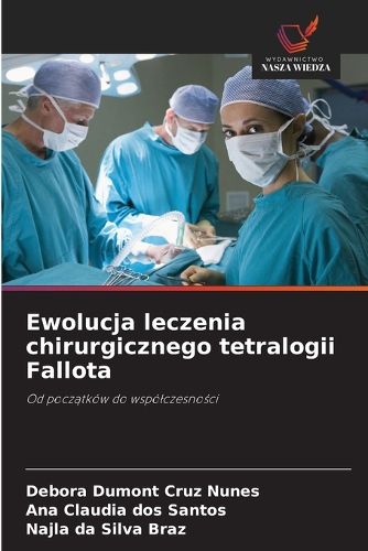 Cover image for Ewolucja leczenia chirurgicznego tetralogii Fallota