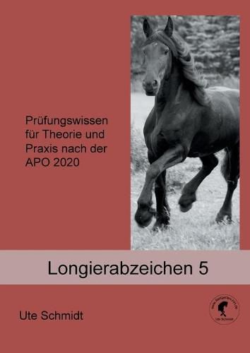 Cover image for Longierabzeichen 5: Prufungswissen fur Theorie und Praxis nach der APO 2020