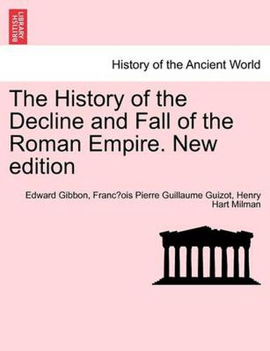 Cover image for The History of the Decline and Fall of the Roman Empire. New Edition