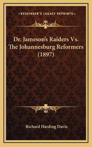 Cover image for Dr. Jameson's Raiders vs. the Johannesburg Reformers (1897)