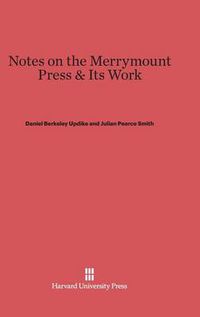 Cover image for Notes on the Merrymount Press & Its Work