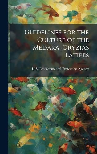 Cover image for Guidelines for the Culture of the Medaka, Oryzias Latipes
