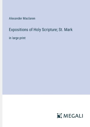 Cover image for Expositions of Holy Scripture; St. Mark