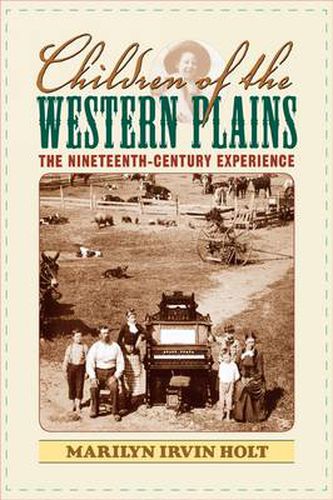 Children of the Western Plains: The Nineteenth-Century Experience