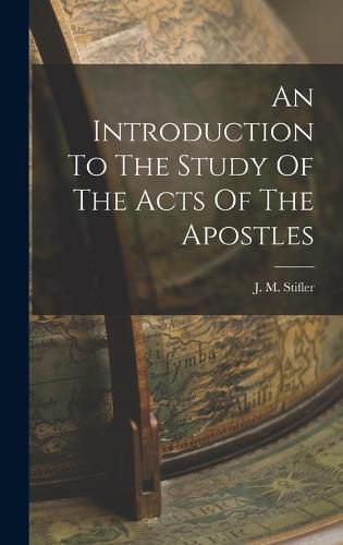 Cover image for An Introduction To The Study Of The Acts Of The Apostles