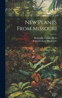 Cover image for New Plants From Missouri