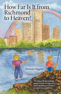 Cover image for How Far Is It From Richmond To Heaven?