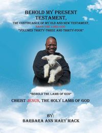 Cover image for Behold My Present Testament