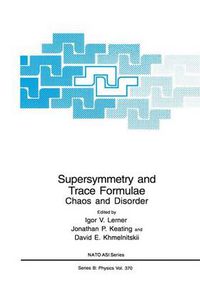 Cover image for Supersymmetry and Trace Formulae: Chaos and Disorder