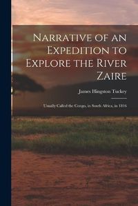 Cover image for Narrative of an Expedition to Explore the River Zaire