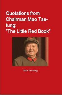 Cover image for Quotations from Chairman Mao Tse-tung: "The Little Red Book"