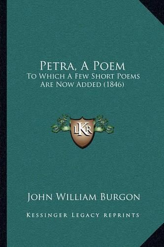 Petra, a Poem: To Which a Few Short Poems Are Now Added (1846)