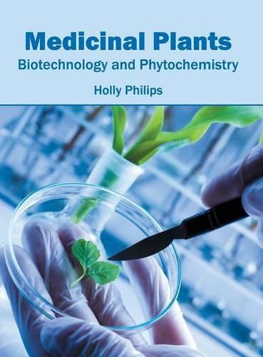 Cover image for Medicinal Plants: Biotechnology and Phytochemistry