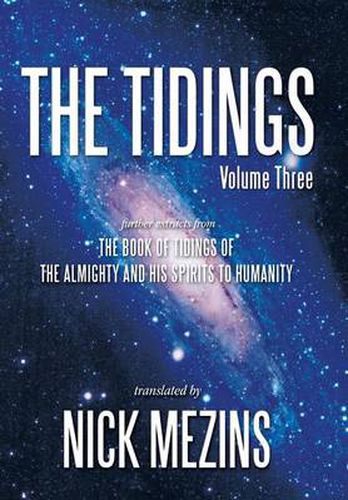 Cover image for The Tidings: Further Extracts from the Book of Tidings of the Almighty and His Spirits to Humanity