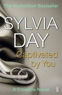 Cover image for Captivated by You: A Crossfire Novel