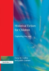 Cover image for Historical Fiction for Children: Capturing the Past