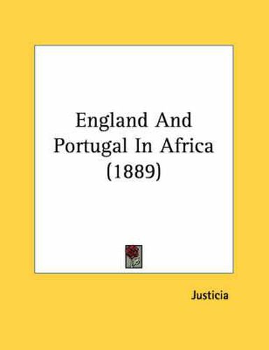 Cover image for England and Portugal in Africa (1889)