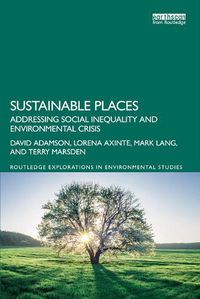 Cover image for Sustainable Places: Addressing Social Inequality and Environmental Crisis