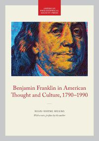 Cover image for Benjamin Franklin in American Thought and Culture, 1790-1990