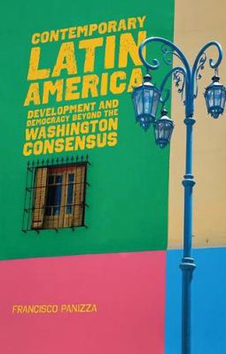 Cover image for Contemporary Latin America: Development and Democracy beyond the Washington Consensus