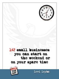 Cover image for 142 Small Businesses You Can Start On The Weekend or On Your Spare Time