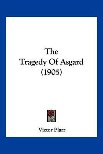 The Tragedy of Asgard (1905)