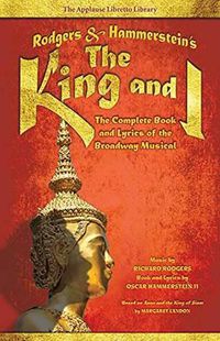 Cover image for Rodgers & Hammerstein's The King and I: The Complete Book and Lyrics of the Broadway Musical