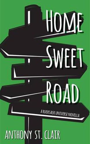 Cover image for Home Sweet Road: A Rucksack Universe Novella