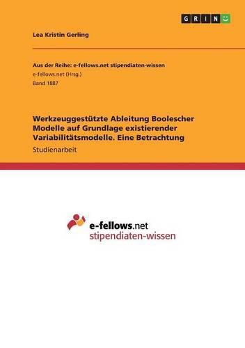 Cover image for Werkzeuggestutzte Ableitung Boolescher Modelle auf Grundlage existierender Variabilitatsmodelle. Eine Betrachtung
