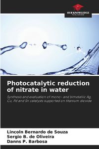 Cover image for Photocatalytic reduction of nitrate in water