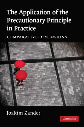 Cover image for The Application of the Precautionary Principle in Practice: Comparative Dimensions