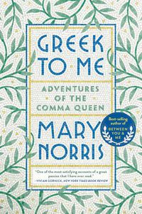 Cover image for Greek to Me: Adventures of the Comma Queen