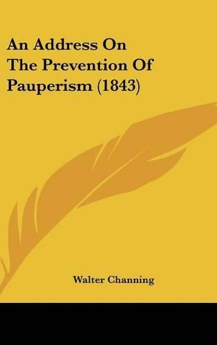 An Address on the Prevention of Pauperism (1843)