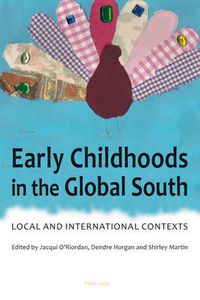 Cover image for Early Childhoods in the Global South: Local and International Contexts