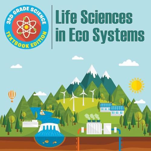 Cover image for 3rd Grade Science: Life Sciences in Eco Systems Textbook Edition