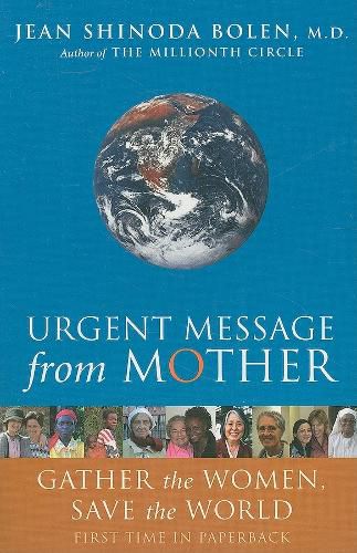 Cover image for Urgent Message from Mother: Gather the Women and Save the World