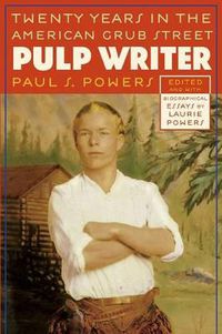 Cover image for Pulp Writer: Twenty Years in the American Grub Street