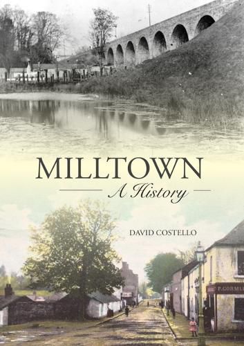Cover image for Milltown: An Illustrated History
