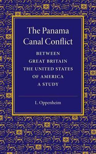 The Panama Canal Conflict between Great Britain and the United States of America: A Study