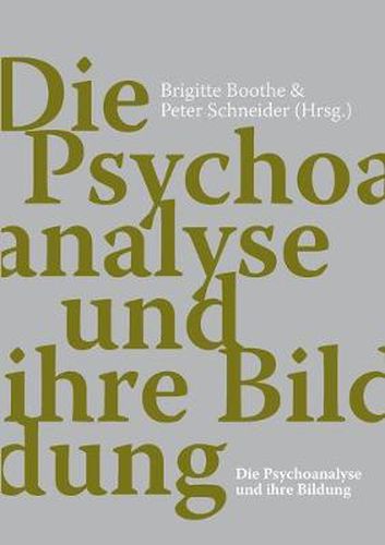 Cover image for Die Psychoanalyse und ihre Bildung