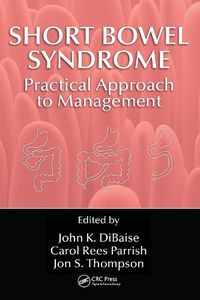 Cover image for Short Bowel Syndrome Practical Approach to Management: Practical Approach to Management