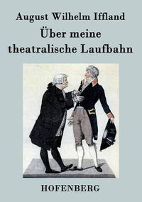 Cover image for UEber meine theatralische Laufbahn