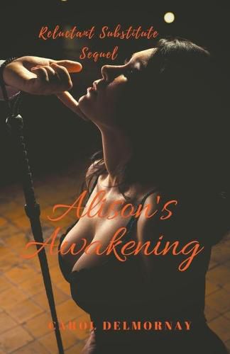 Alison's Awakening: Reluctant Substitute Sequel