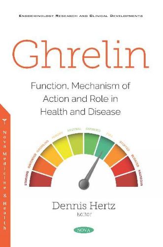 Cover image for Ghrelin: Function, Mechanism of Action and Role in Health and Disease