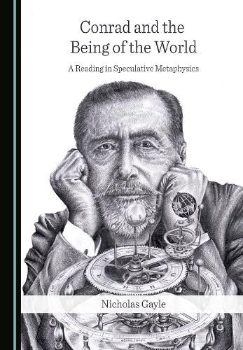 Conrad and the Being of the World: A Reading in Speculative Metaphysics