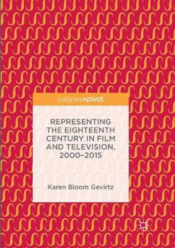 Cover image for Representing the Eighteenth Century in Film and Television, 2000-2015