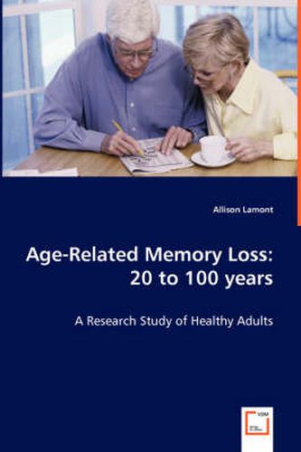 Cover image for Age-Related Memory Loss: 20 to 100 years - A Research Study of Healthy Adults