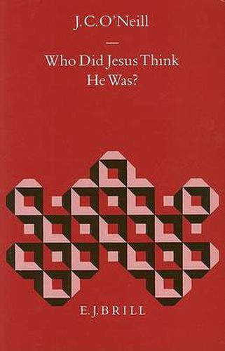 Cover image for Who Did Jesus Think He Was?