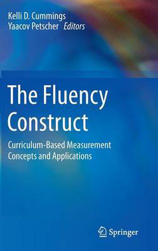 Cover image for The Fluency Construct: Curriculum-Based Measurement Concepts and Applications